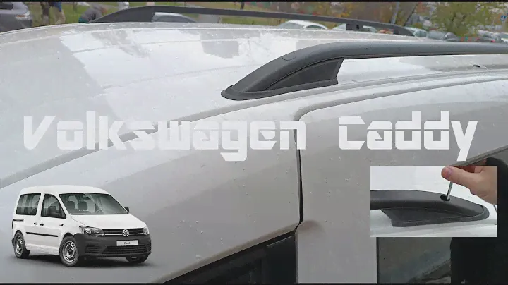 Installing Roof Rails on Volkswagen Caddy